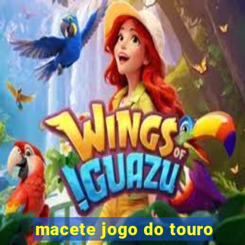 macete jogo do touro